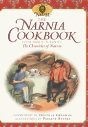 The Narnia Cookbook: Foods From C. S. Lewis's the Chronicles of Narnia (Douglas Gresham, Pauline Baynes)