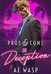 Pros &amp; Cons of Deception (A.E. Wasp)