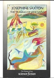 The Travails of Jane Saint and Other Stories (Josephine Saxton)