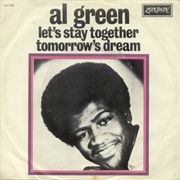 Al Green, "Let's Stay Together"