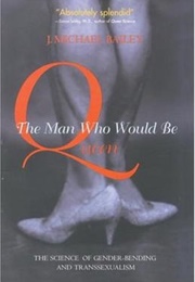 The Man Who Would Be Queen (J. Michael Bailey)