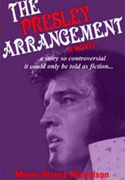 The Presley Arrangement (Monte W. Nicholson)