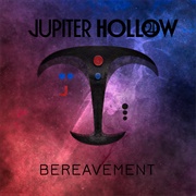 Jupiter Hollow - Bereavement