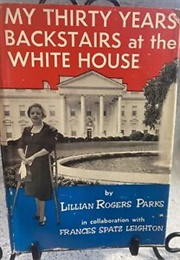 My Thirty Years Backstairs at the White House (Lillian Parks)