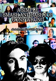 A Simple Smash and Bash Job Gone Wrong (2021)