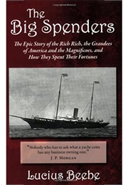 The Big Spenders (Lucius Morris Beebe)