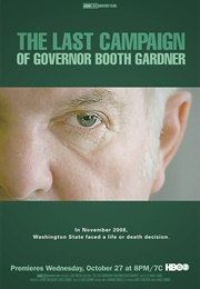 The Last Campaign of Governor Booth Gardner (2009)