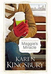 Maggie's Miracle (Karen Kingsbury)