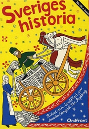 Sveriges Historia: Från Stenålder Till Storindustri (Annika Elmqvist)