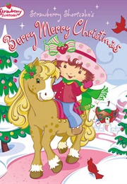 Strawberry Shortcake's Berry Merry Christmas (Monique Z. Stephens)