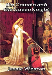 Sir Gawain and the Green Knight (Anonymous; Trans. by Weston)