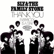 Thank You (Falettinme Be Mice Elf Again) - Sly and the Family Stone