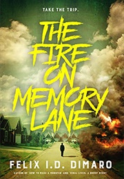The Fire on Memory Lane (Felix I.D. Dimaro)