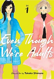 Even Though We're Adults (Takako Shimura)