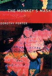The Monkey's Mask (Dorothy Porter)