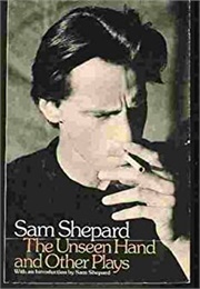 The Unseen Hand and Other Plays (Sam Shepherd)