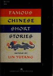 Famous Chinese Short Stories (Lin Yutang)