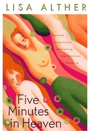 Five Minutes in Heaven (Lisa Alther)