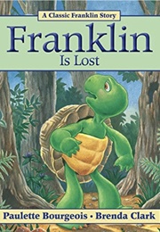 Franklin Is Lost (Paulette Bourgeois)
