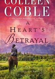 A Heart's Betrayal (Colleen Coble)