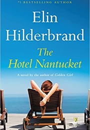 The Hotel Nantucket (Elin Hilderbrand)