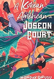 A Korean American in Joseon Court (Monday Owusu)