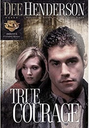 True Courage (Dee Henderson)
