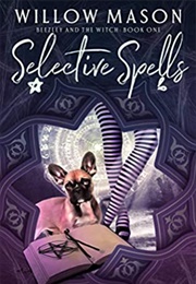 Selective Spells (Willow Mason)