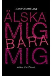 Älska Mig Bara Mig (Marie-Chantal Long)
