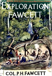 Exploration Fawcett (Col. Percy Fawcett)