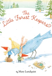 The Little Forest Keepers (Mary Lundquist)