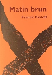 Matin Brun (Franck Pavloff)
