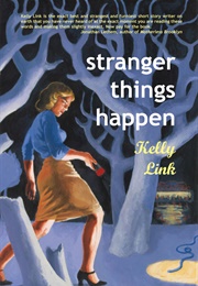 Travels With the Snow Queen (Kelly Link)