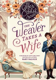 The Weaver Takes a Wife (Sheri Cobb South)