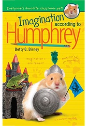 Imagination According to Humphrey (Betty G Birney)