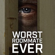 Worst Roommate Ever
