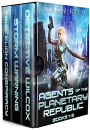 Agents of the Planetary Republic Books 1-3 (Jaxon Reed)
