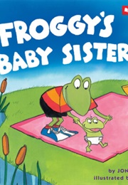 Froggy's Baby Sister (Jonathan London)