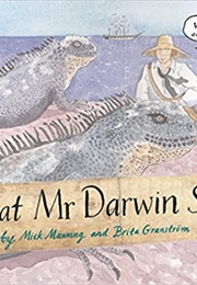 What Mr Darwin Saw (Mick Manning & Brita Granström)