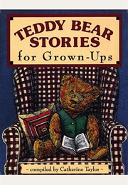 Teddy Beat Stories for Grown-Ups (Catherine Taylor)
