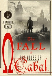 The Fall of the House of Cabal (Jonathan L. Howard)