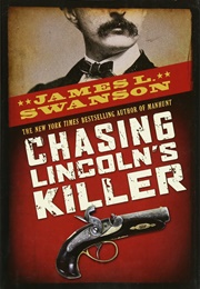 Chasing Lincoln's Killer (James L. Swanson)