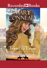 Tried and True (Mary Connealy)