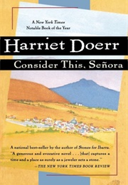 Consider This, Señora (Harriet Doerr)