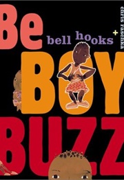 Be Boy Buzz (Bell Hooks)