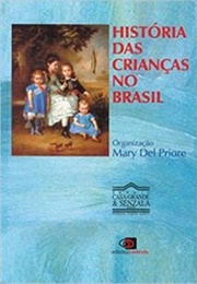 História Das Crianças No Brasil (Mary Del Priore)