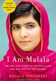 I Am Malala: The Girl Who Stood Up for Education and Was Shot by the Taliban (Malala Yousafzai)