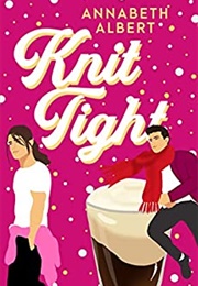 Knit Tight (Annabeth Albert)