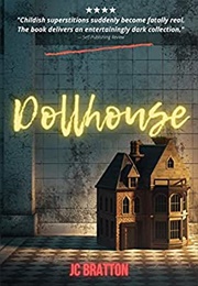 Dollhouse (J.C. Bratton)