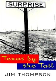 Texas by the Tail (Jim Thompson)